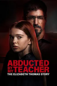 Abducted by My Teacher The Elizabeth Thomas Story izle